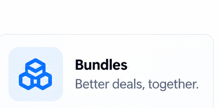 Bundles. Better deals, together.
